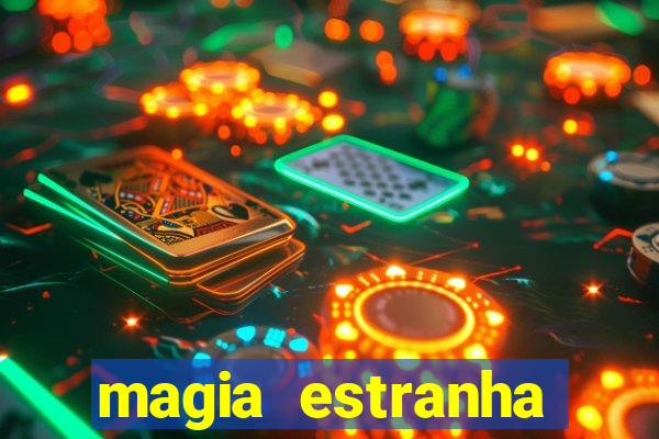 magia estranha filme completo dublado google drive